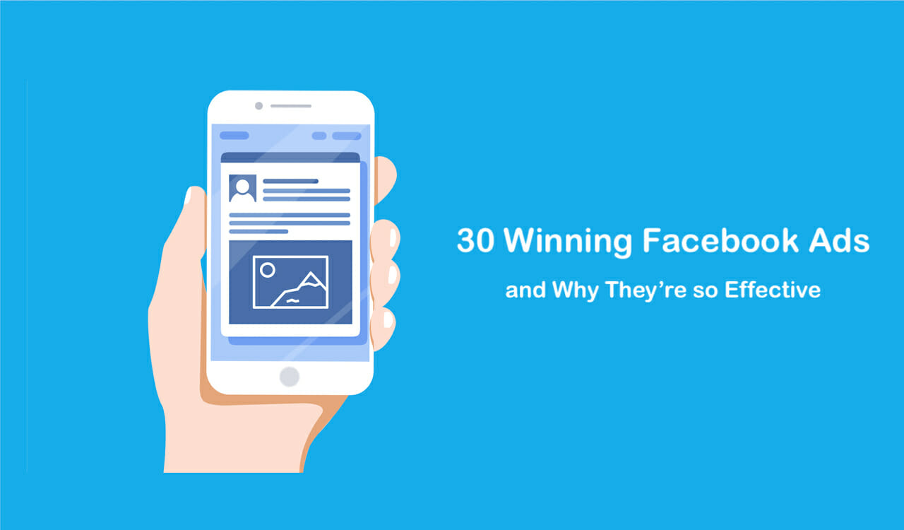 30 anuncios ganadores de Facebook y por qué son tan eficaces
