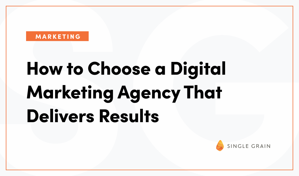 How to Choose a Digital Marketing Agency That Delivers Results