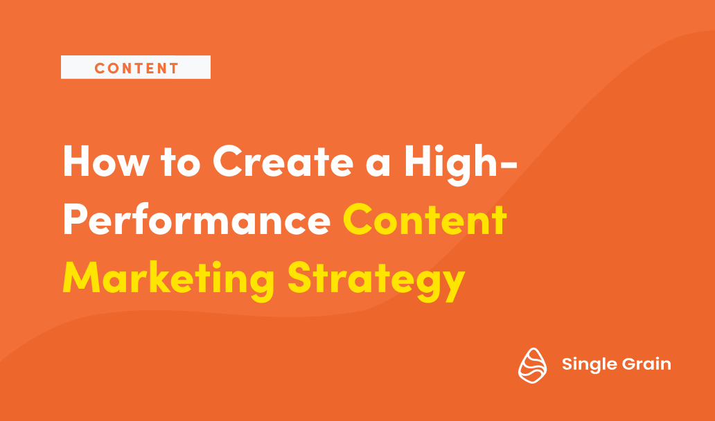 How to Create a High-Performance Content Marketing Strategy for 2025