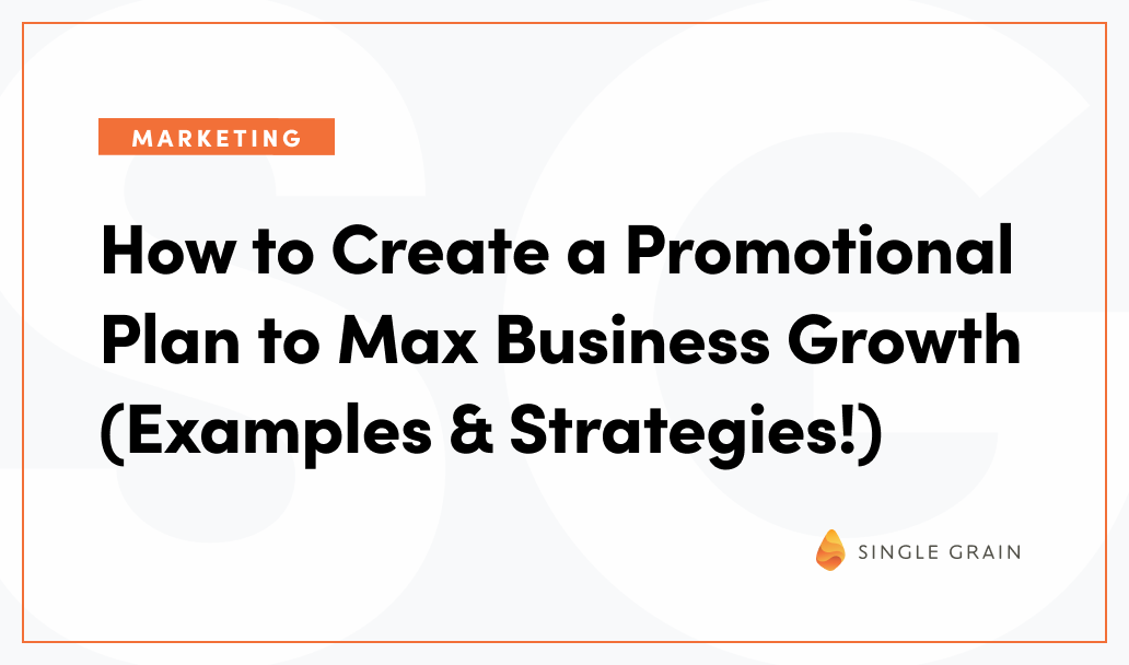 How to Create a Promotional Plan to Maximize Business Growth (with Examples & Strategies)