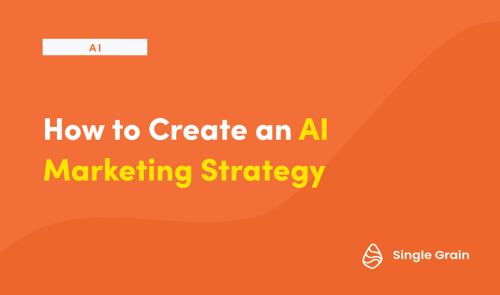 Cómo crear una estrategia de marketing de IA